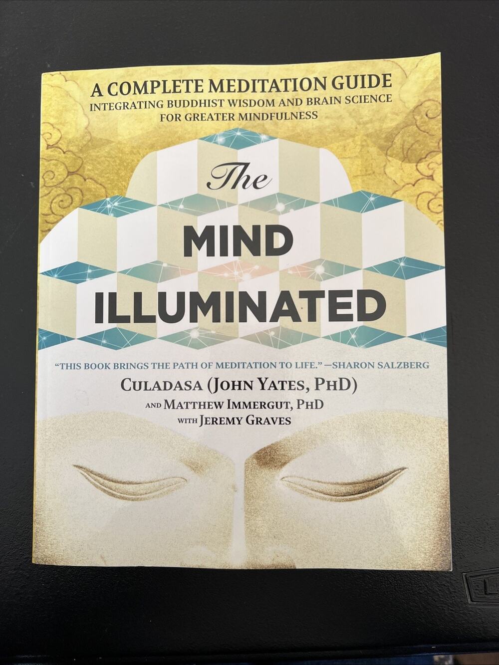 The Mind Illuminated : A Complete Meditation Guide by Culadasa Paperback